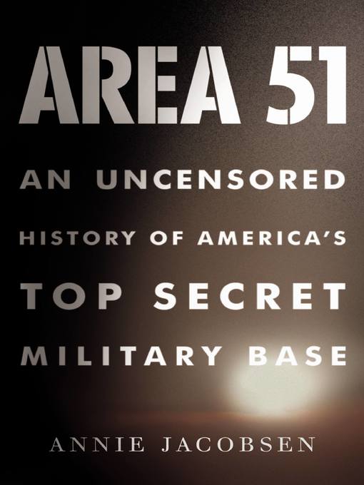 Title details for Area 51 by Annie Jacobsen - Wait list